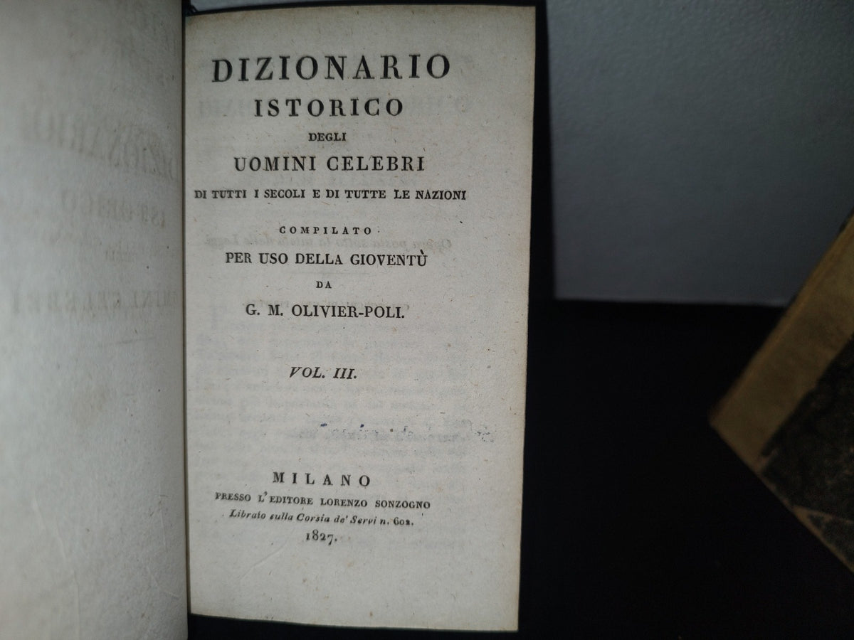 60- Dizionario Istorico Degli Uomini Celebri Di Tutti I Secoli E Di Tutte Le Nazioni - G. M. Olivier-Poli. Milano 1827