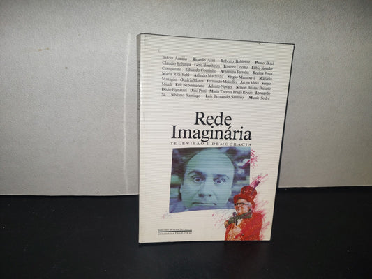 214- Rede Imaginária. Televisão E Democracia - Secretaria Municipal De Cultura