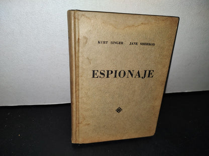 54- Espionaje - Kurt Singer, Jane Sherrod - Primera Edición 1961