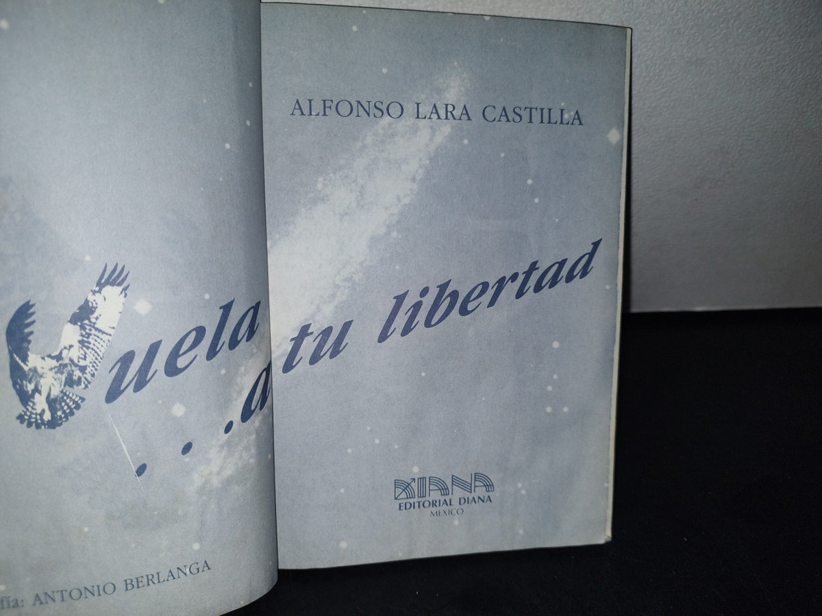188- Vuela ... A Tu Libertad - Alfonso Lara Castilla