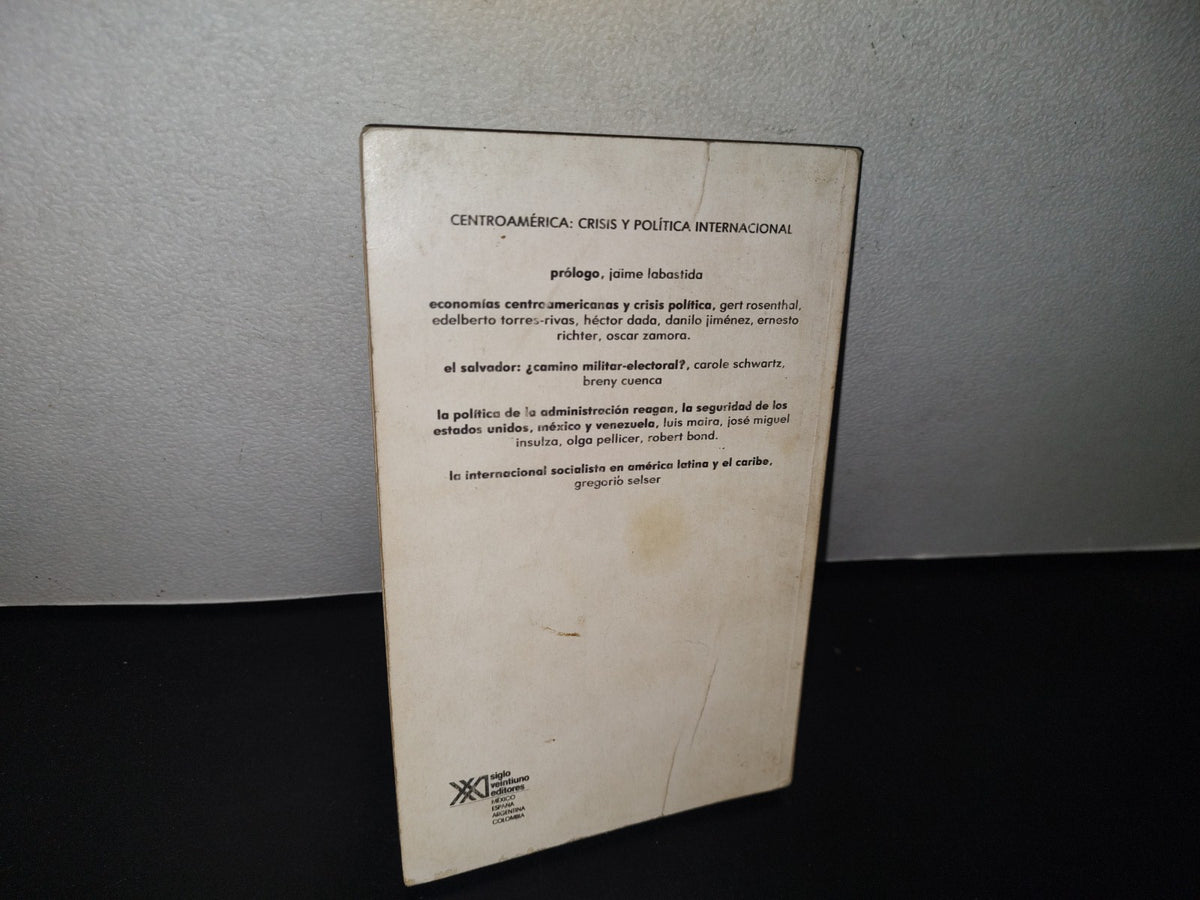 84- Centroamérica: Crisis Y Política Internacional - Siglo Veintiuno Editores 1981