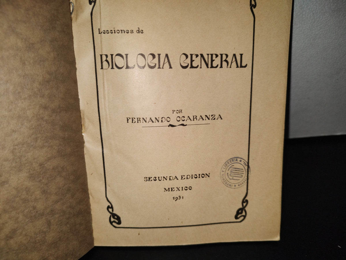 91- Lecciones De Biología General - Fernando Ocaranza - Segunda Edición, México 1931