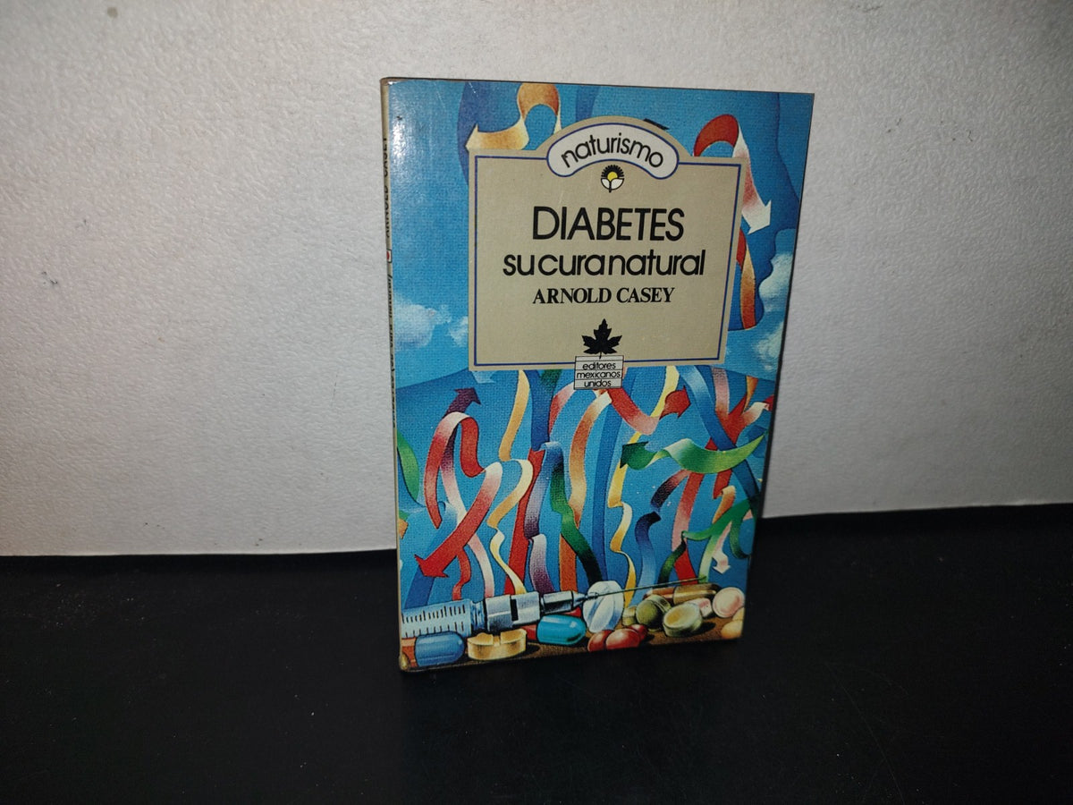 101- Diabetes. Su Cura Natural - Arnold Casey - 1989