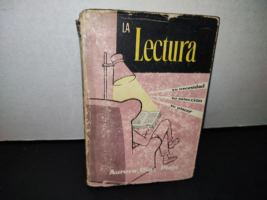 54- La Lectura. Su Selección, Su Necesidad, Su Placer - Aurora Díaz-Plaja - 1962