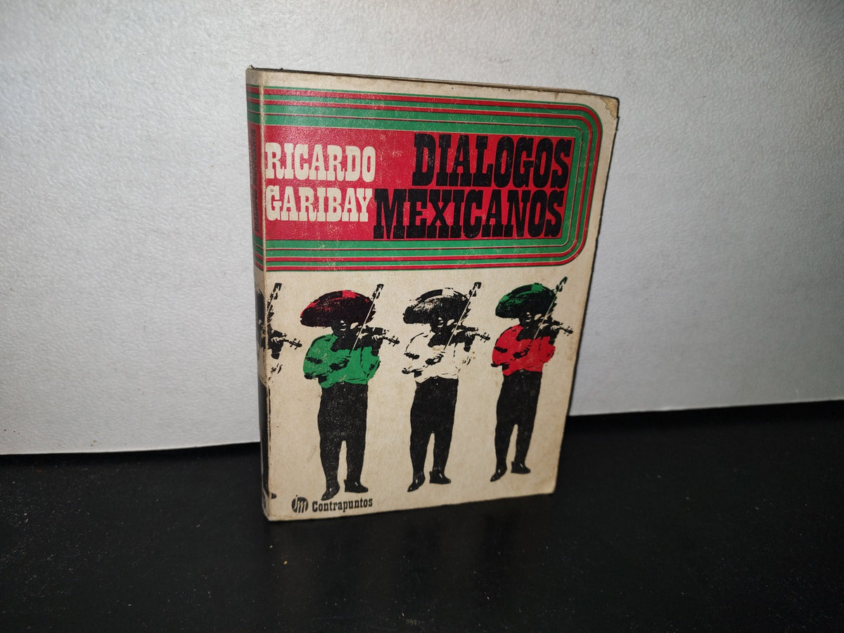 83- Diálogos Mexicanos - Ricardo Garibay - Primera Edición 1975