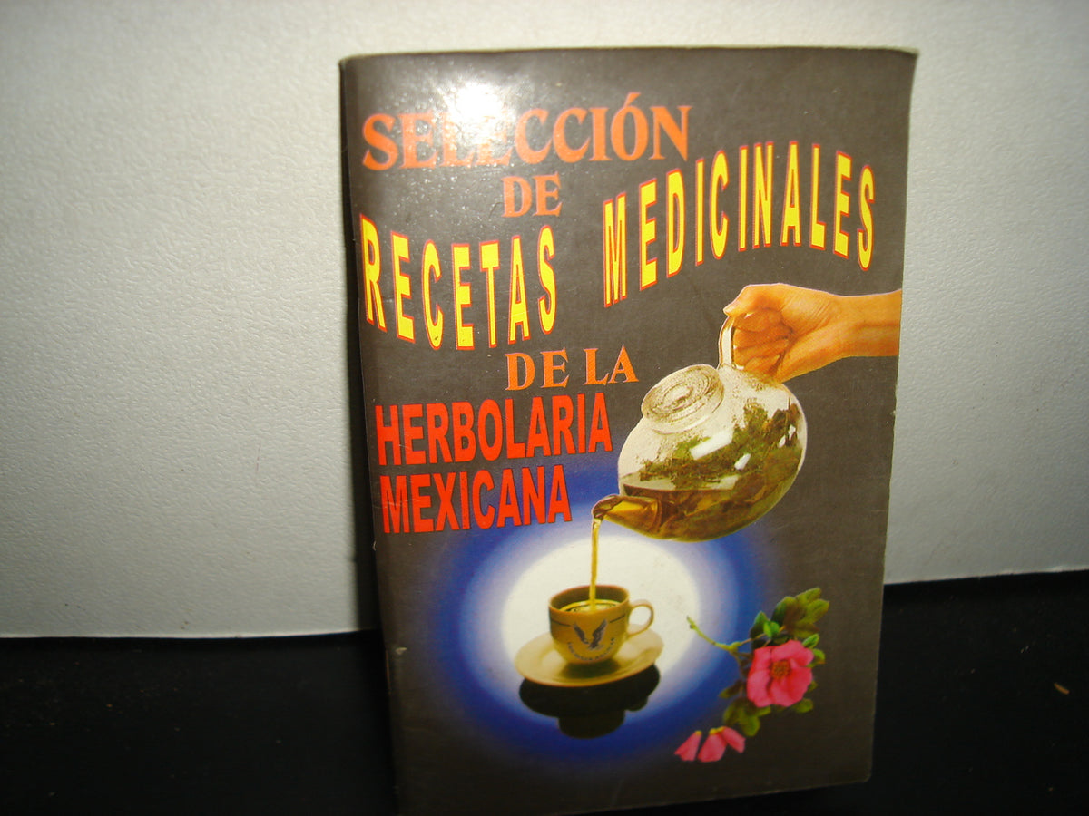 34- Selección De Recetas Medicinales De La Herbolaria Mexicana