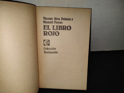 202- El Libro Rojo - Vicente Riva Palacio Y Manuel Payno. Colección Testimonio - 1983