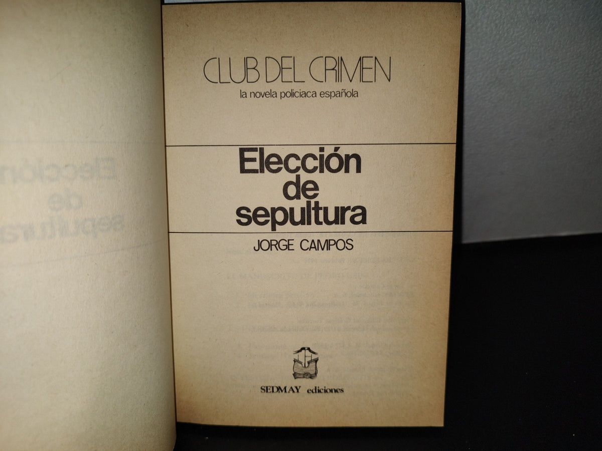 143- Club Del Crimen. La Novela Policiaca Española. Elección De Sepultura. Jorge Campos, 1A. E. 1979