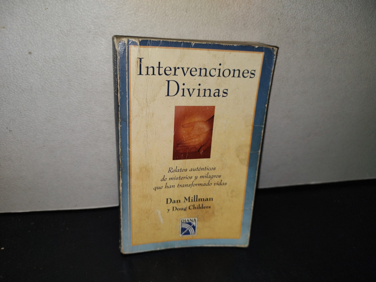 145- Intervenciones Divinas. Relatos Auténticos De Misterios Y Milagros - Dan Millman