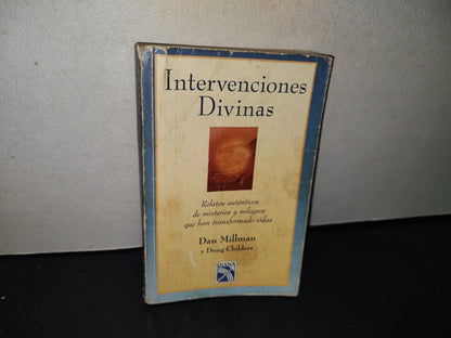 145- Intervenciones Divinas. Relatos Auténticos De Misterios Y Milagros - Dan Millman