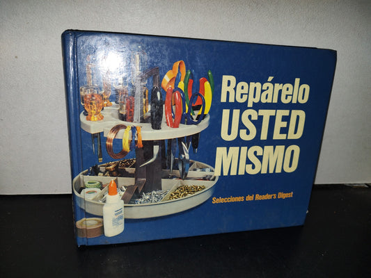 153- Repárelo Usted Mismo. Selecciones Del Reader'S Digest - 1981