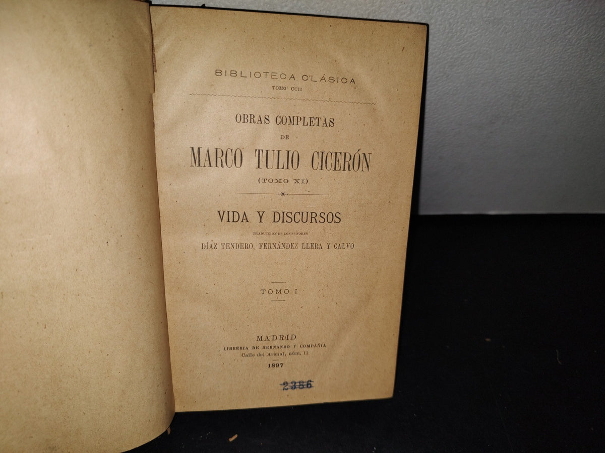 179- Obras Completas De Marco Tulio Cicerón (Tomo Xi). Vida Y Discursos Tomo I, Madrid 1897