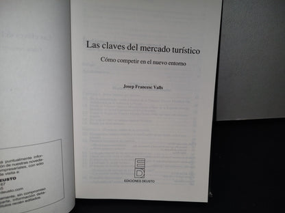 180- Las Claves Del Mercado Turístico. Cómo Competir En El Nuevo Entorno -Josep Francesc Valls