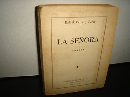 161- La Señora - Rafael Pérez Y Pérez - Editorial Diana, S. A., 1947