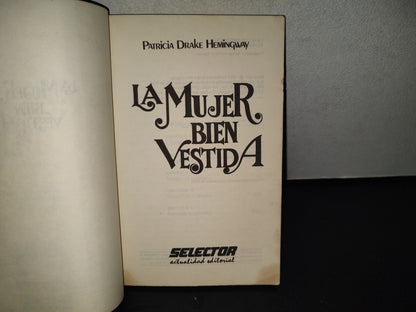 201- La Mujer Bien Vestida. Una Eficaz Guía Para Elegir La Ropa Adecuada Sin Temor A Equivocarse