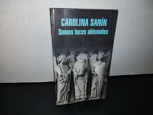 66- Somos Luces Abismales - Carolina Sanín - 2019