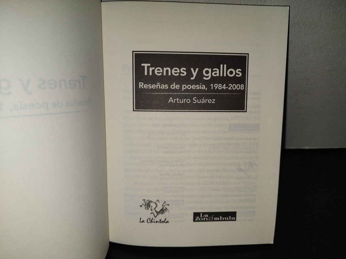 118- Trenes Y Gallos. Reseñas De Poesía, 1984-2008 - Arturo Suárez - La Zonámbula - Primera Edición, 2011
