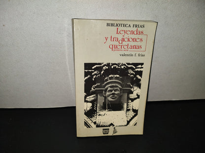 202- Leyendas Y Tradiciones Queretanas. Primera Serie. Biblioteca Frías. P y V Editores. 1A. E. 1989