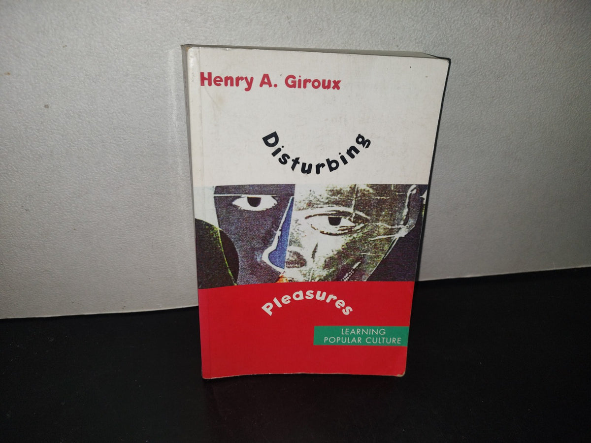 214- Disturbing Pleasures - Henry A. Giroux - 1994 By Routledge