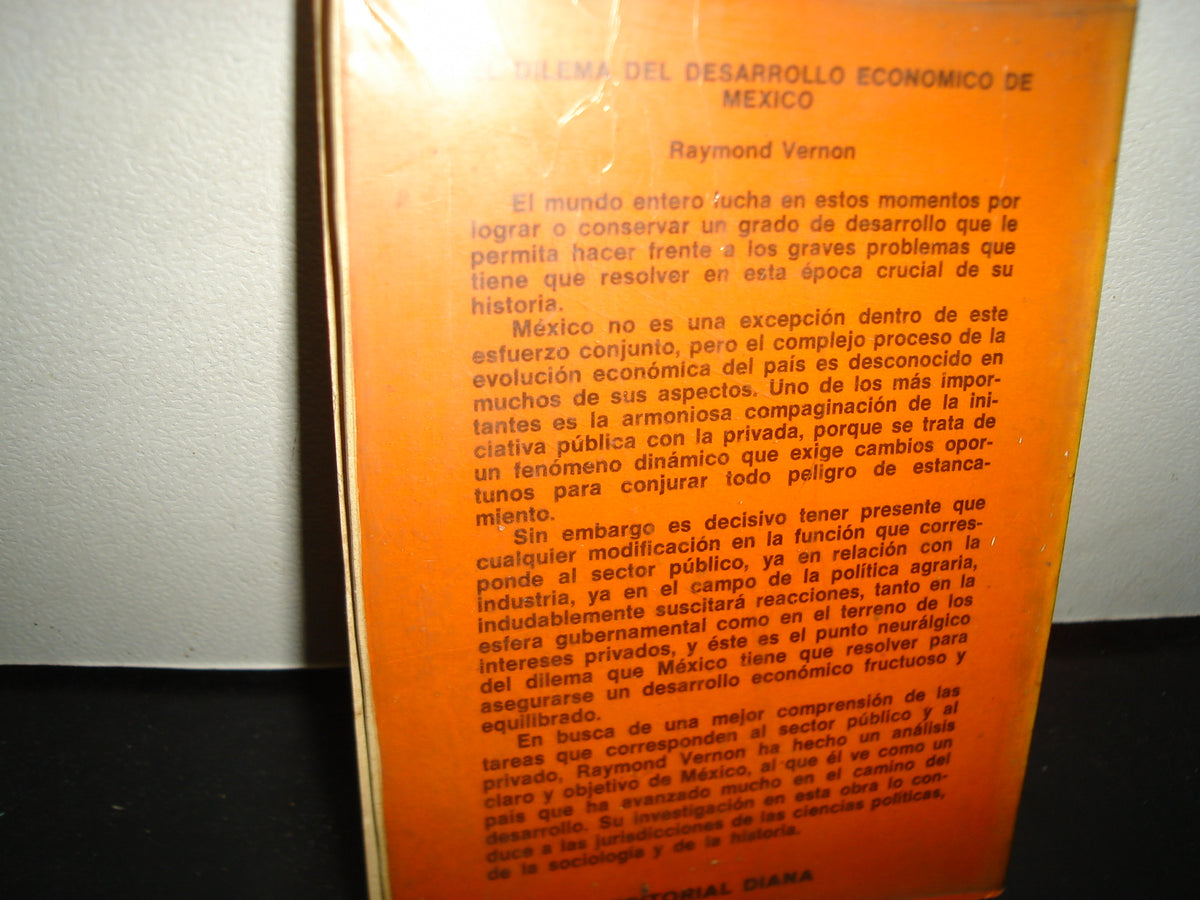 23- El Dilema Del Desarrollo Económico De México - Raymond Vernon