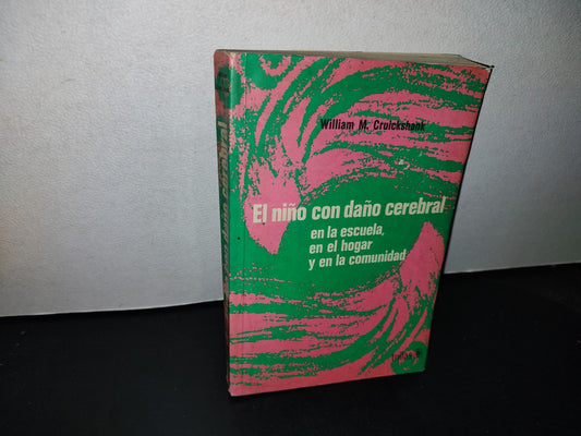 66- El Niño Con Daño Cerebral - William M. Cruickshank