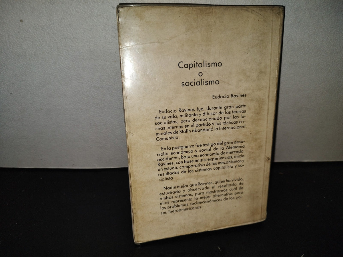 200- Capitalismo O Socialismo. Disyuntiva Del Siglo - Eudocio Ravines. Editorial Diana, 1A. Ed. 1981