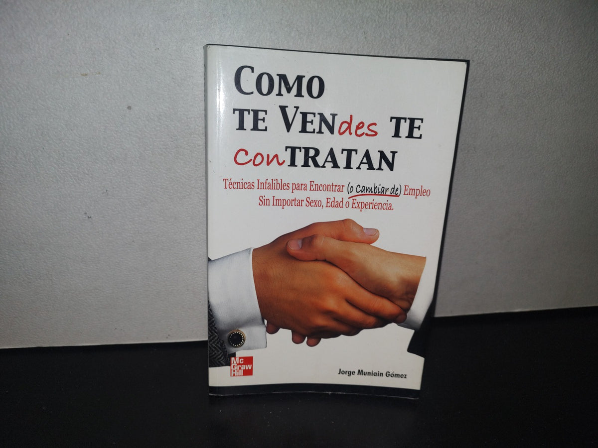 211- Como Te Vendes Te Contratan - Jorge Muniain Gómez