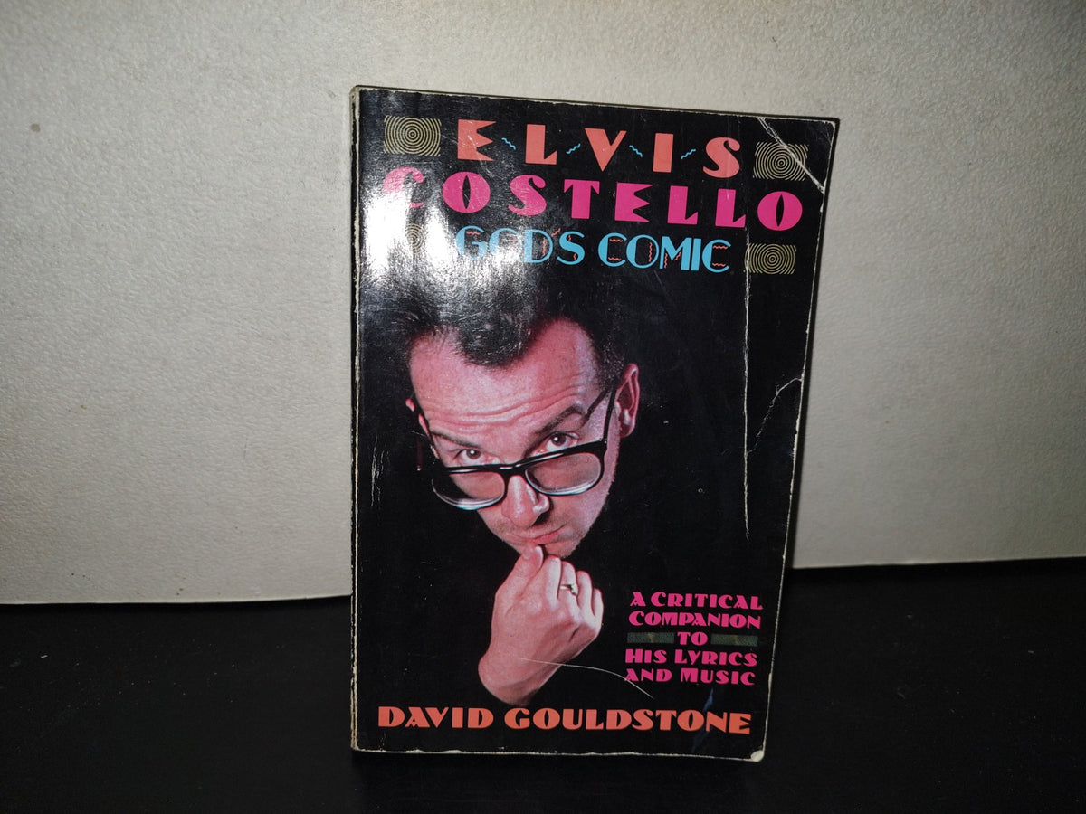 220- Elvis Costello: God'S Cosmic. A Critical Companion To His Lyrics And Music - David Gouldstone