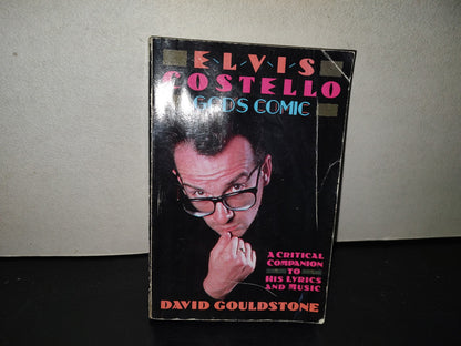 220- Elvis Costello: God'S Cosmic. A Critical Companion To His Lyrics And Music - David Gouldstone