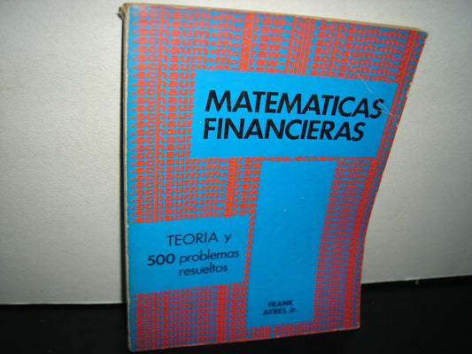 1- Schaum. Matemáticas Financieras. Teoría Y 500 Problemas Resueltos - Frank Ayres, Jr.