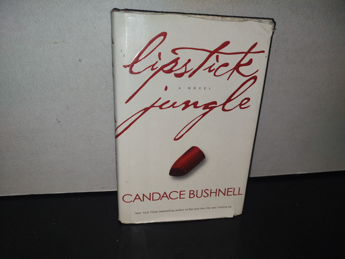 211- Lipstick Jungle - Candace Bushnell - First Edition 2005