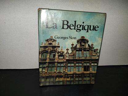 198- La Belgique - Georges Sion - Arthaud, Paris, 1974