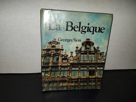 198- La Belgique - Georges Sion - Arthaud, Paris, 1974