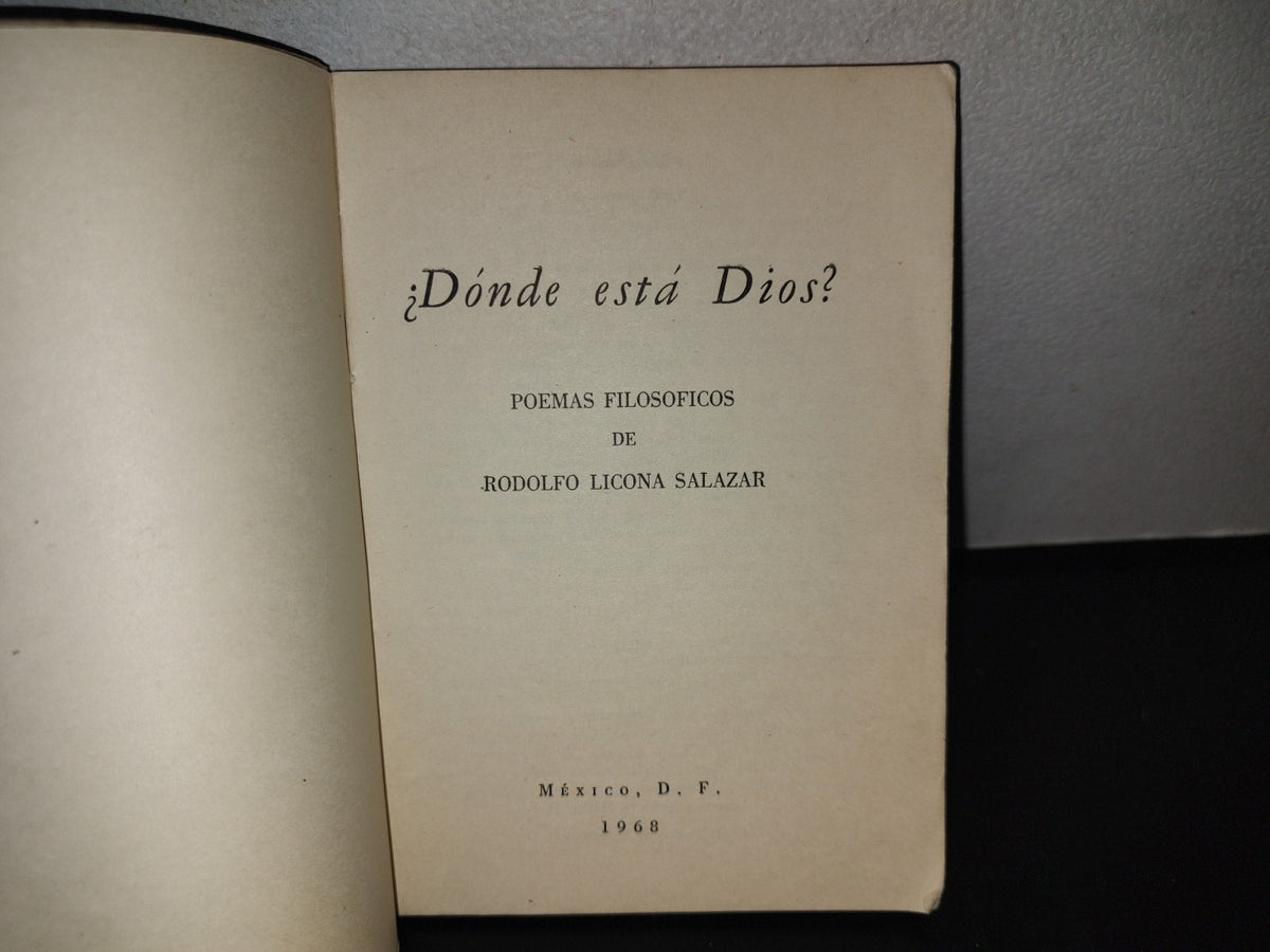 114- ¿Dónde Está Dios? Poemas Filosóficos De Rodolfo Licona Salazar - México, D. F. 1968