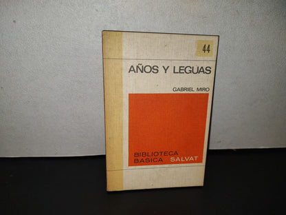 158- Años Y Leguas - Gabriel Miro. Biblioteca Básica Salvat 44 - 1971