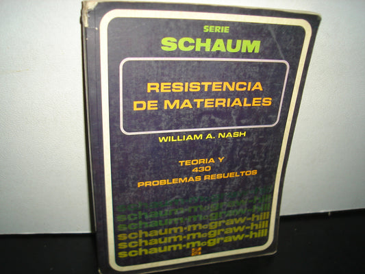 1- Serie Schaum. Resistencia De Materiales. Teoría Y 430 Problemas Resueltos - William A. Nash