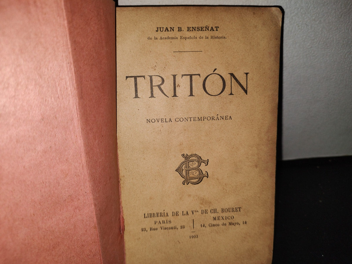 65- Tritón. Novela Contemporánea - Juan B. Enseñat - Librería De La Vda. De Ch. Bouret, 1903