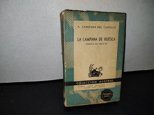 54- La Campana De Huesca (Crónica Del Siglo Xii) - A. Cánovas Del Castillo - Epasa-Calpe, Argentina, S. A. -