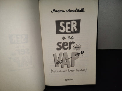 202- Ser O No Ser Una Vap (Víctima Del Amor Perdido) - Marisa Marchitelli - Primera Edición 2017