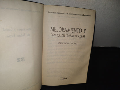 96- Mejoramiento Y Control Del Trabajo Escolar - Jorge Gómez Gómez - Sep - 1964