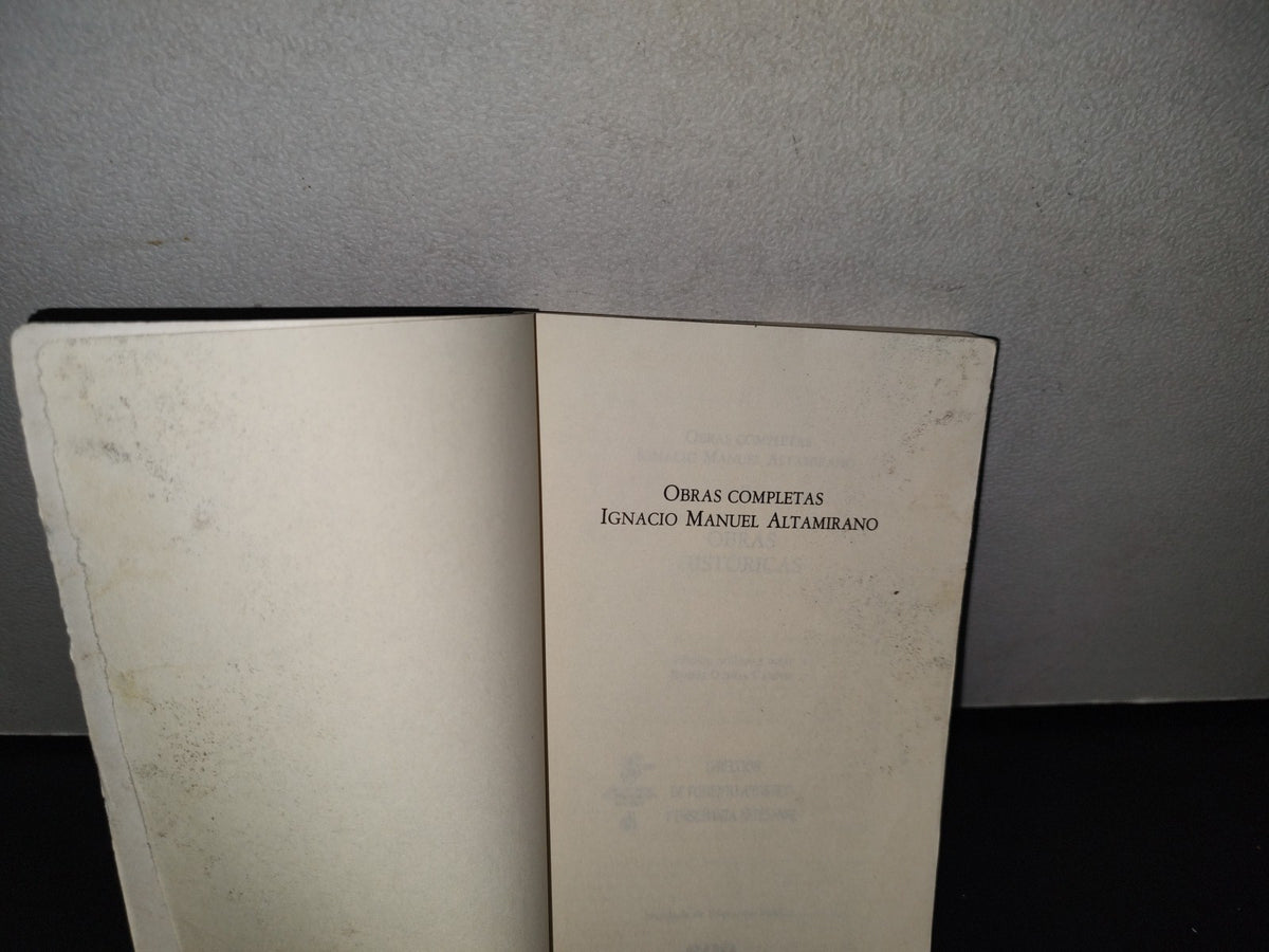 92- Obras Completas Ii. Obras Históricas - Ignacio Manuel Altamirano - Sep - Primera Edición 1986