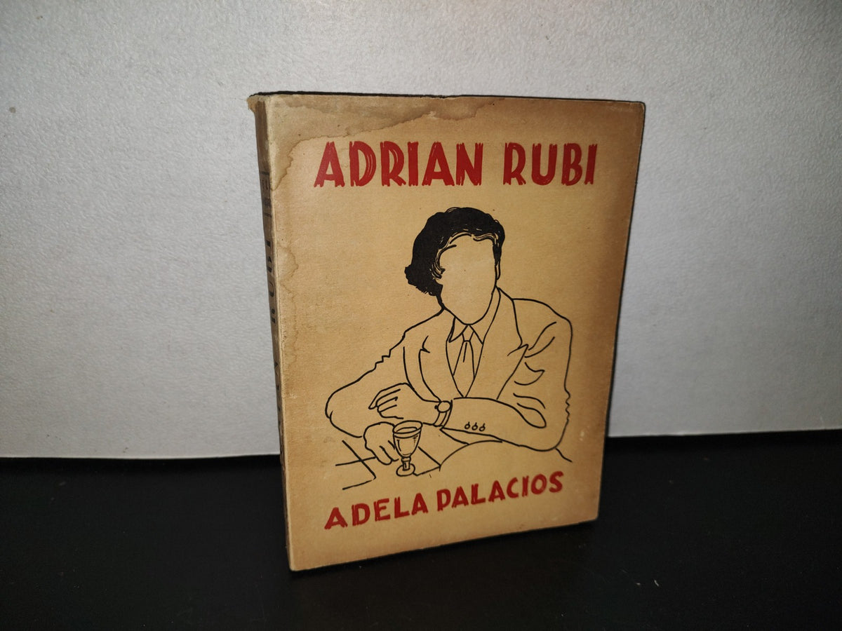 118- Adrián Rubí. Novela - Adela Palacios - México, D. F. - 1950