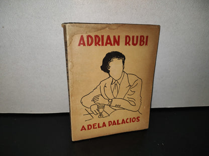 118- Adrián Rubí. Novela - Adela Palacios - México, D. F. - 1950