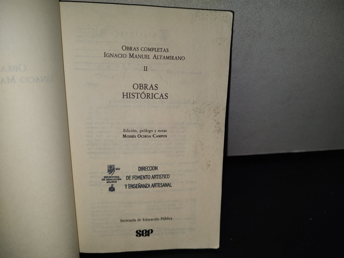 92- Obras Completas Ii. Obras Históricas - Ignacio Manuel Altamirano - Sep - Primera Edición 1986