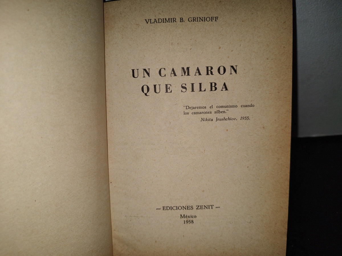 212- Un Camarón Que Silba - Vladimir B. Grinioff - Ediciones Zenit. México 1958