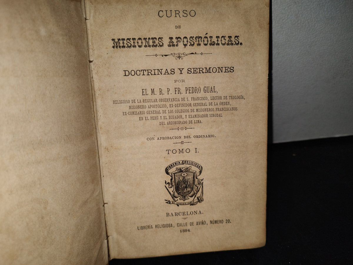 64- Curso De Misiones Apostólicas. Doctrinas Y Sermones - Pedro Gual - Tomo I - 1884
