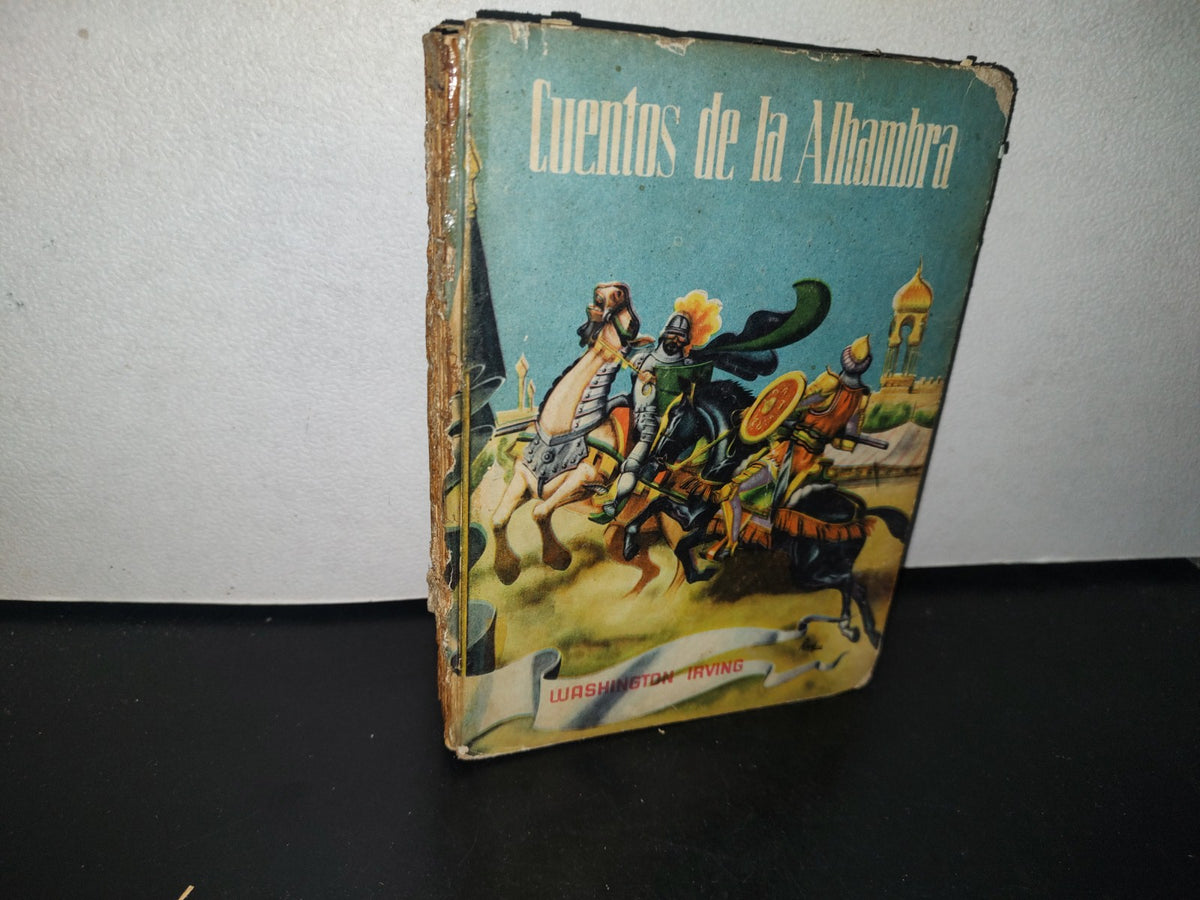 96- Cuentos De La Alhambra - Washington Irving. Editora ”Latino Americana” S. A. - 1952