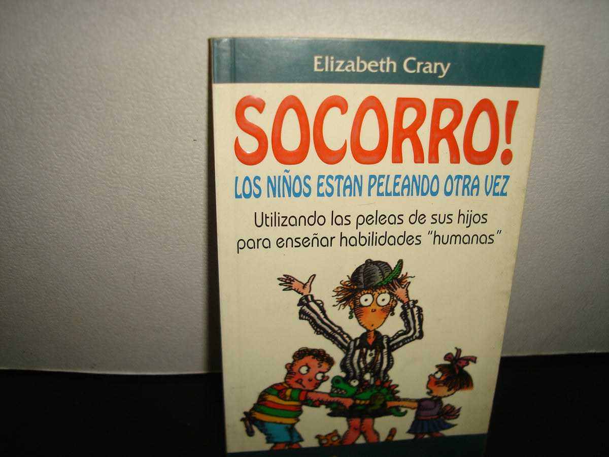 34- Socorro! Los Niños Están Peleando Otra Vez - Elizabeth Crary