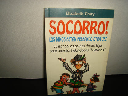 34- Socorro! Los Niños Están Peleando Otra Vez - Elizabeth Crary