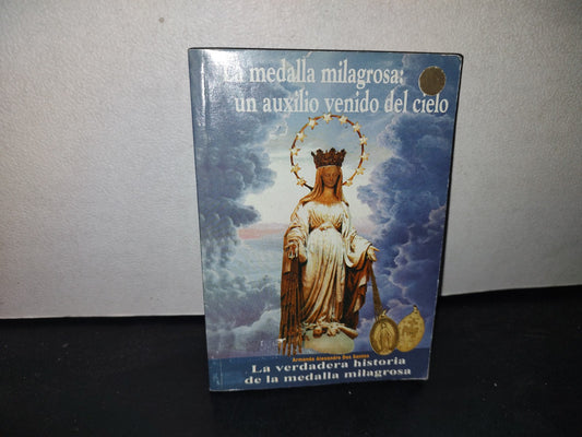 173- La Medalla Milagrosa: Un Auxilio Venido Del Cielo - Armando Alexandre Dos Santos